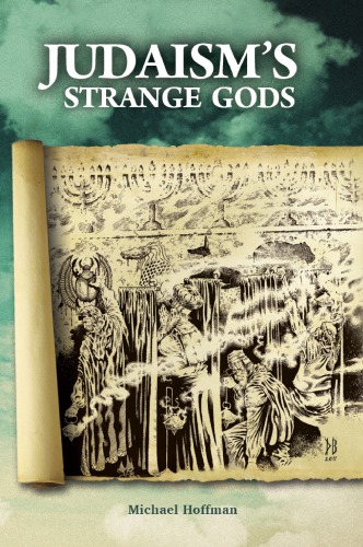 Judaism's Strange Gods